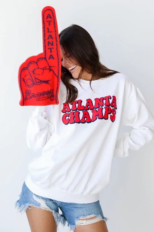 You'll Love Us Because Atlanta Champs Sweatshirt